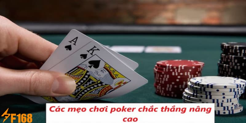 Dưới đây là các mẹo chơi Poker chắc thắng tại sân chơi F168