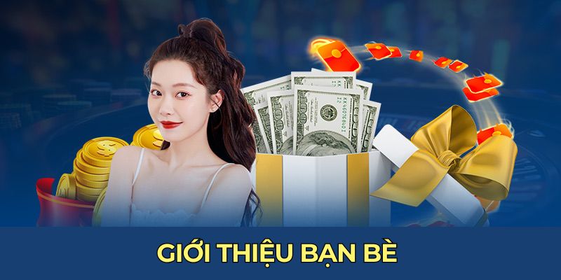 Khuyến Mãi Giới Thiệu Bạn Bè Với Mức Hoa Hồng Tăng 10%