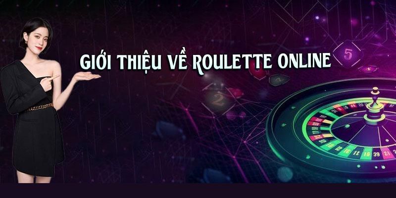 Tổng quan về trò roulette online