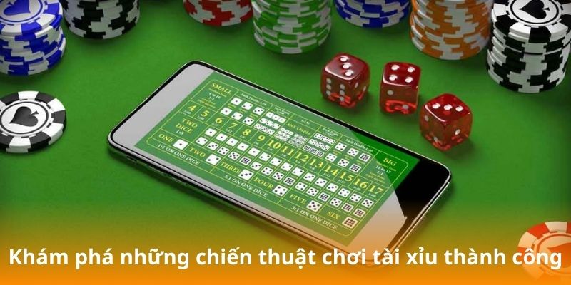 Khám phá những chiến thuật chơi tài xỉu thành công