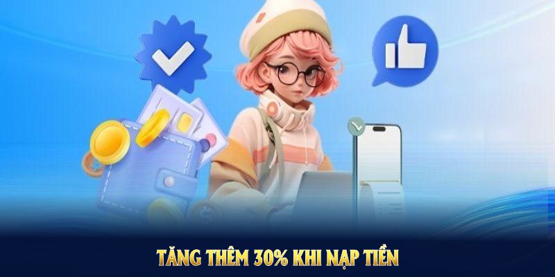 Tăng Thêm 30% Khi Nạp Tiền Trong Khung Giờ Vàng Nhà Cái F168